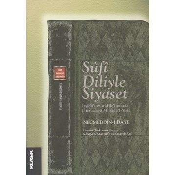 SUFI DILIYLE SIYASET - NECMEDDIN-I DAYE