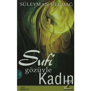 Sufi Gözüyle Kadın - Süleyman Uludağ