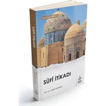 Sufi İtikadı - Cağfer Karadaş