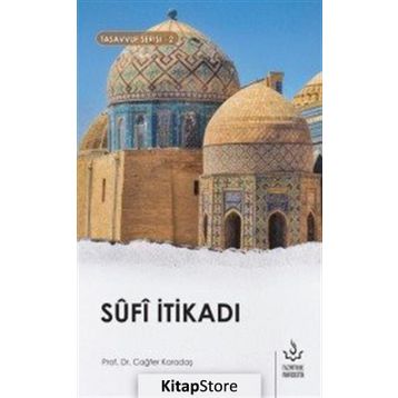 Sufi İtikadı - Cağfer Karadaş