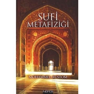 Sufi Metafiziği - Mohammed Rustom