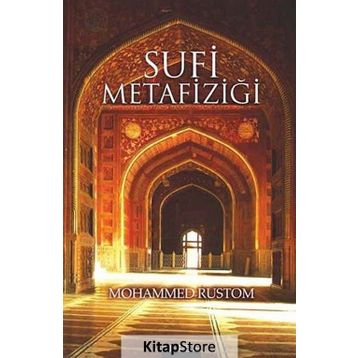 Sufi Metafiziği - Mohammed Rustom