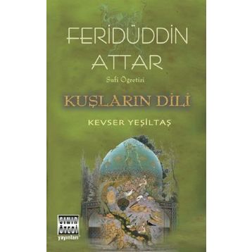 Sufi Öğretisi Kuşların Dili - Feridüddin Attar