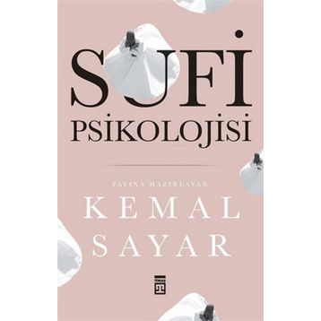 SUFI PSIKOLOJISI - KEMAL SAYAR