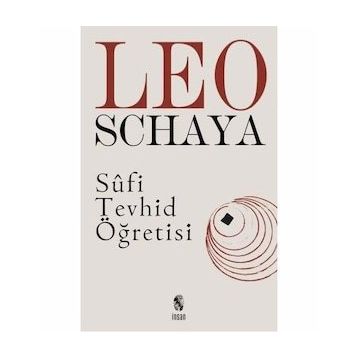 Sufi Tevhid Öğretisi - Leo Schaya
