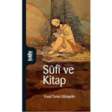 SUFI VE KITAP - YUSUF TURAN GÜNAYDIN