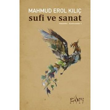 Sufi ve Sanat - Mahmut Erol Kılıç
