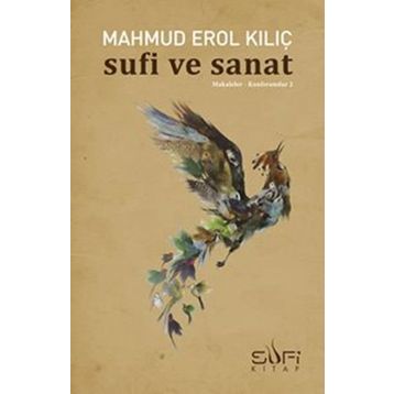 Sufi ve Sanat - Mahmut Erol Kılıç
