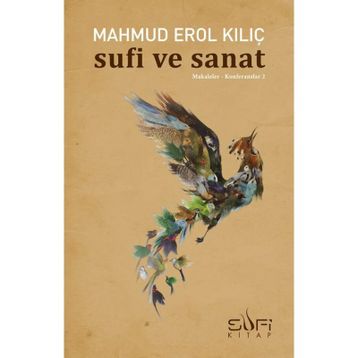 Sufi ve Sanat - Mahmut Erol Kılıç