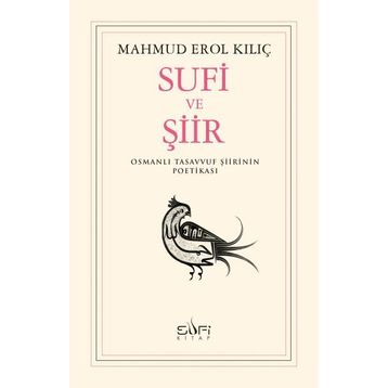 Sufi ve Şiir - Mahmut Erol Kılıç