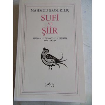 Sufi ve Şiir - Mahmut Erol Kılıç