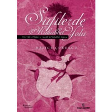 SUFILERDE MUHABBET YOLU - HATICE ÇUBUKÇU