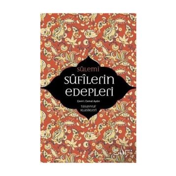 Sufilerin Edepleri - Ebu Abdurrahman Sülemi