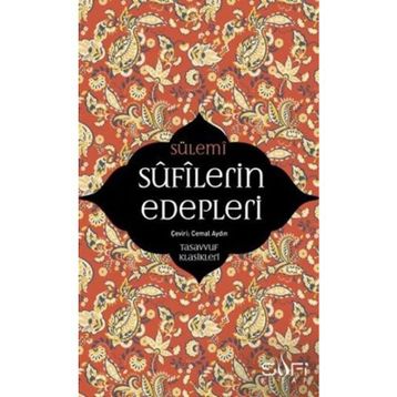 Sufilerin Edepleri - Ebu Abdurrahman Sülemi