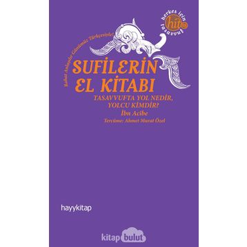 Sufilerin El Kitabı - Ahmed İbni Acıbe