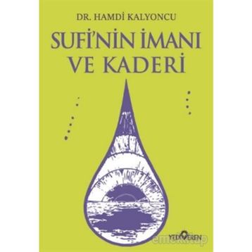 Sufi'nin İmanı Ve Kaderi -Hamdi Kalyoncu