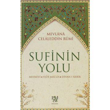 Sufinin Yolu - Mevlana Celaleddin Rumi