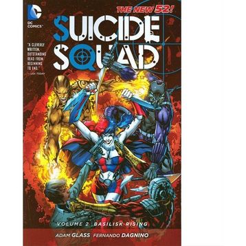 Suicide Squad Volume 2: Basilisk Rising - Adam Glass