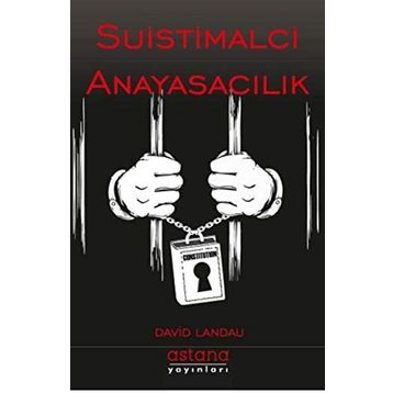 Suistimalci Anayasacılık - David Landau