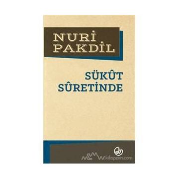 Sükut Suretinde - Nuri Pakdil