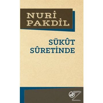 Sükut Suretinde - Nuri Pakdil