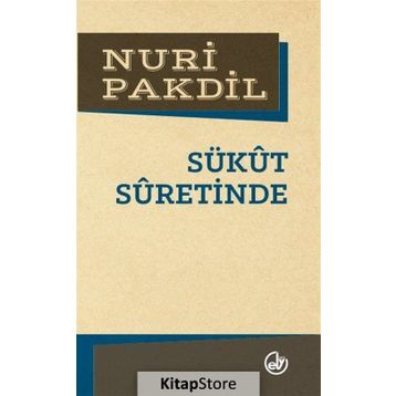 Sükut Suretinde - Nuri Pakdil