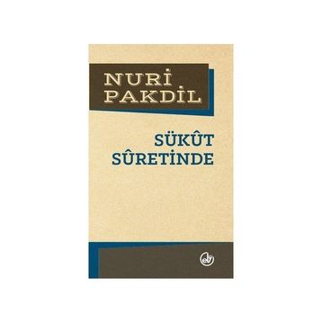 Sükut Suretinde - Nuri Pakdil