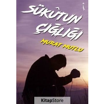Sükutun Çığlığı - Murat Mutlu