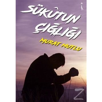 Sükutun Çığlığı - Murat Mutlu