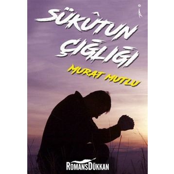 Sükutun Çığlığı - Murat Mutlu