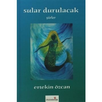 Sular Durulacak - Ertekin Özcan