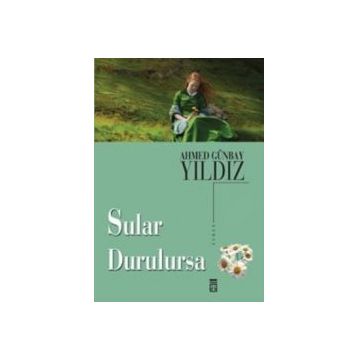 Sular Durulursa - Ahmed Günbay Yıldız