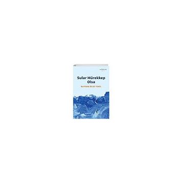 Sular Mürekkep Olsa Muhit Kitap