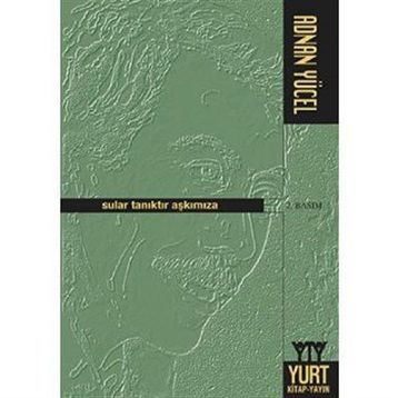 Sular Tanıktır Aşkımıza - Adnan Yücel