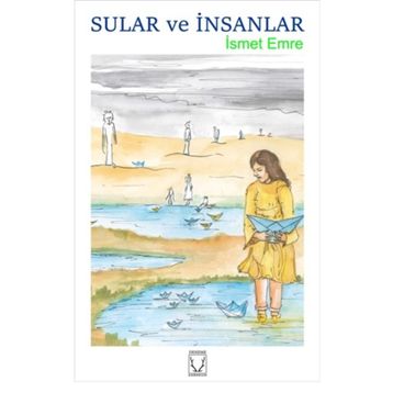 Sular ve İnsanlar - İsmet Emre
