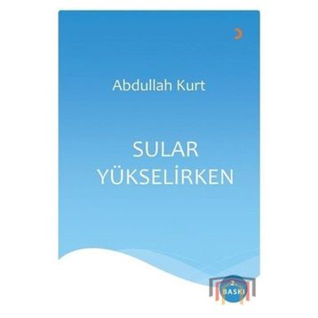 Sular Yükselirken - Abdullah Kurt