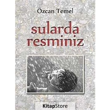 SULARDA RESMINIZ - ÖZCAN TEMEL