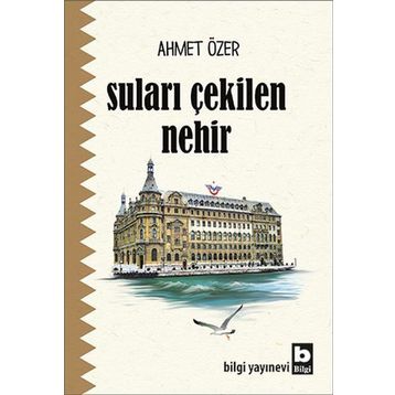 Suları Çekilen Nehir - Ahmet Özer