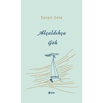 Şule Yayınları Alçaldıkça Gök