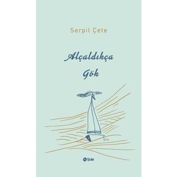 Şule Yayınları Alçaldıkça Gök