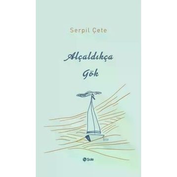 Şule Yayınları Alçaldıkça Gök