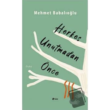 Şule Yayınları Herkes Unutmadan Önce