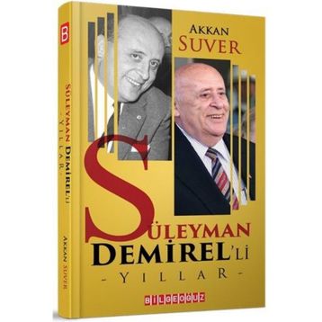 Süleyman Demirel'li Yıllar - Akkan Suver