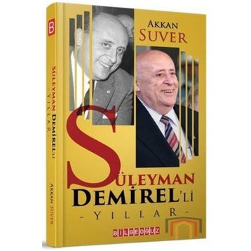 Süleyman Demirel'li Yıllar - Akkan Suver