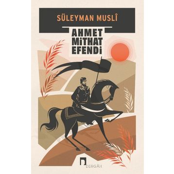 Süleyman Musli - Ahmet Midhat Efendi