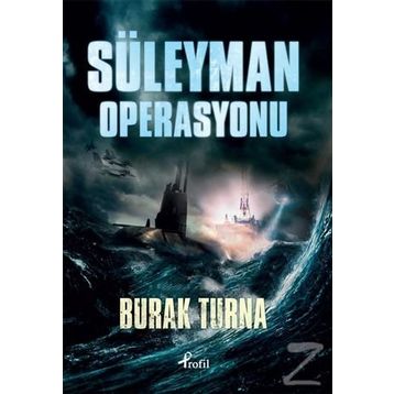 SÜLEYMAN OPERASYONU - BURAK TURNA
