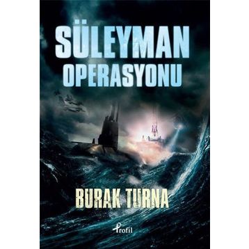 SÜLEYMAN OPERASYONU - BURAK TURNA