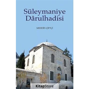 SÜLEYMANIYE DARULHADISI - MEHDIN ÇIFTÇI