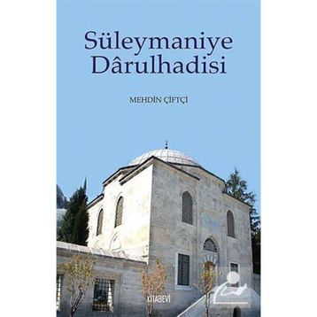 SÜLEYMANIYE DARULHADISI - MEHDIN ÇIFTÇI