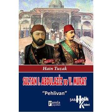 Sultan 1. Abdülaziz ve 5. Murat - Şaban Çibir